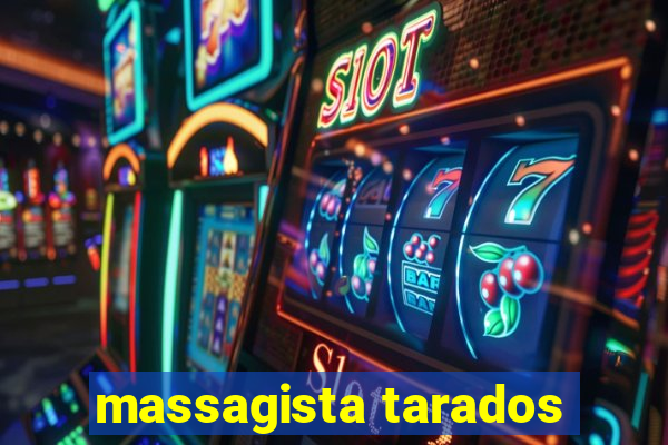 massagista tarados